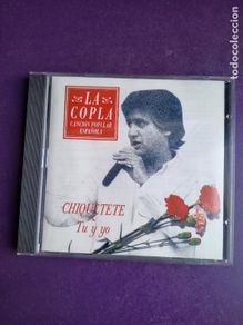 CD di Musica: CHIQUETETE - TU Y YO - CD SERDISCO 1991 - CANCION ESPAÑOLA, NUEVA COPLA, SEVILLANAS